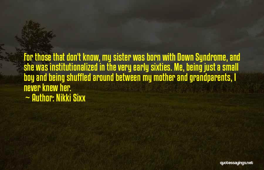 Institutionalized Quotes By Nikki Sixx