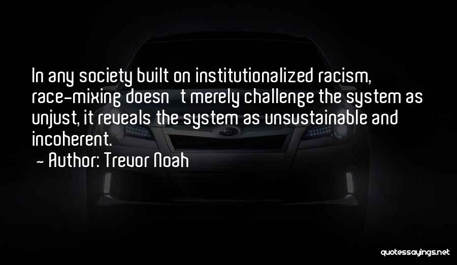 Institutionalized Quotes By Trevor Noah