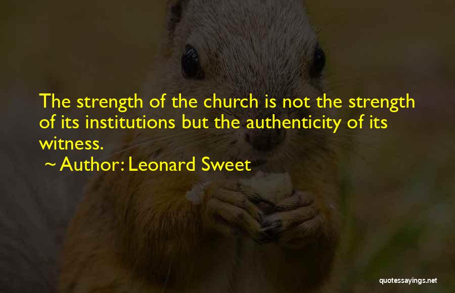 Institutions Quotes By Leonard Sweet