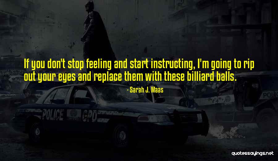Instructing Quotes By Sarah J. Maas Instructing Quotes By Sarah J. Maas
