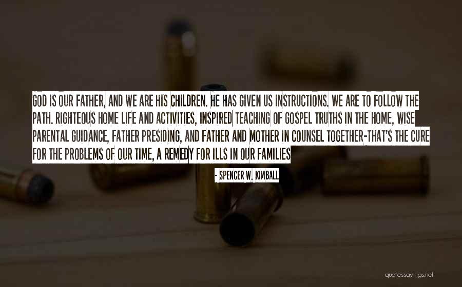 Instructions In Life Quotes By Spencer W. Kimball Instructions In Life Quotes By Spencer W. Kimball
