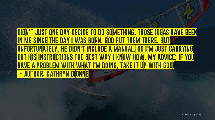 Instructions Quotes By Kathryn Dionne