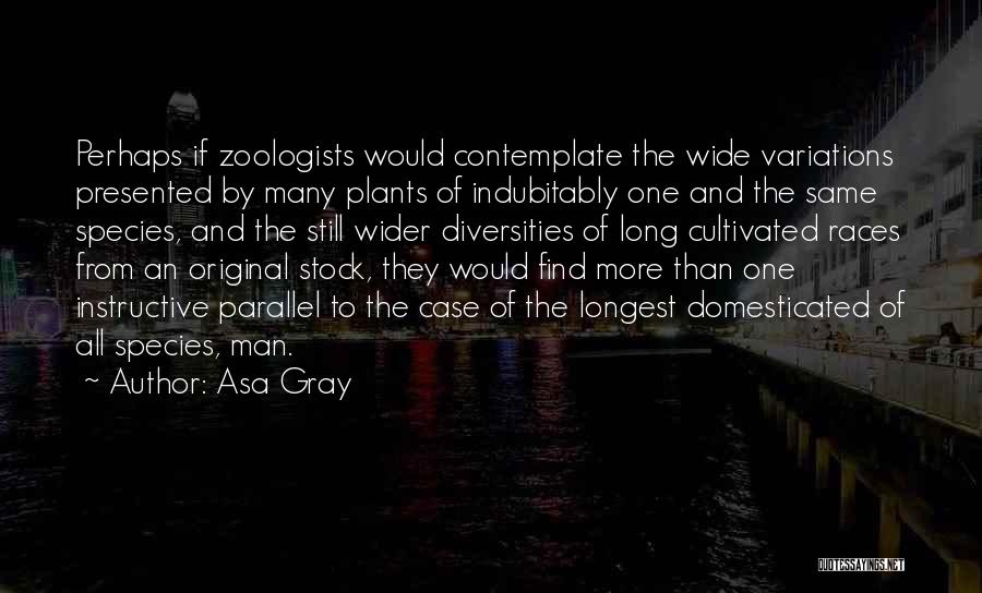 Instructive Quotes By Asa Gray