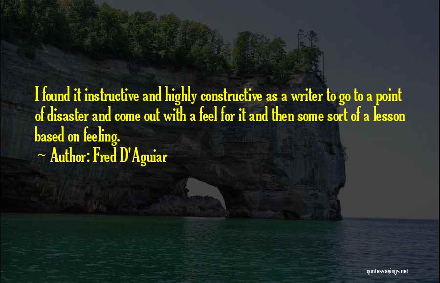 Instructive Quotes By Fred D'Aguiar