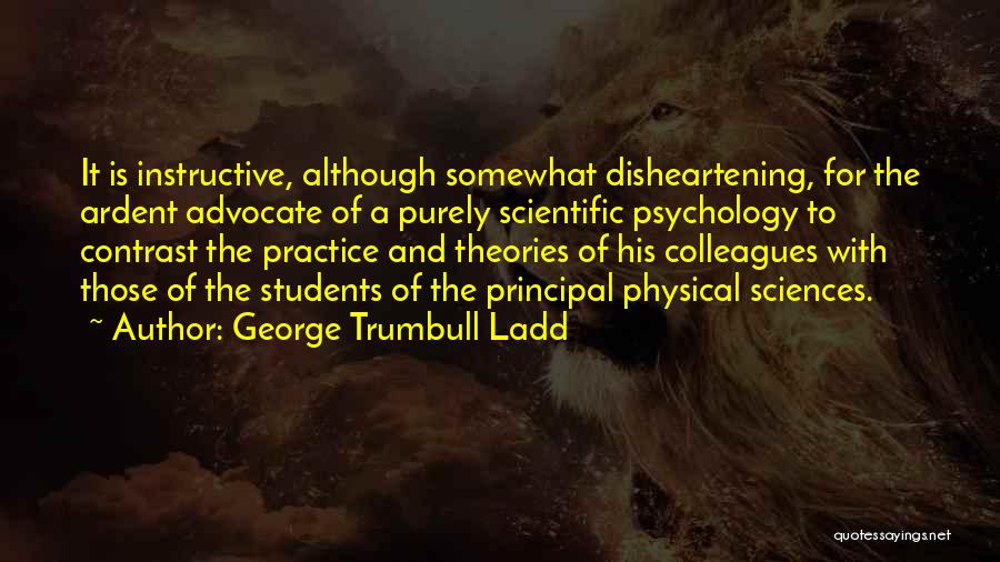 Instructive Quotes By George Trumbull Ladd