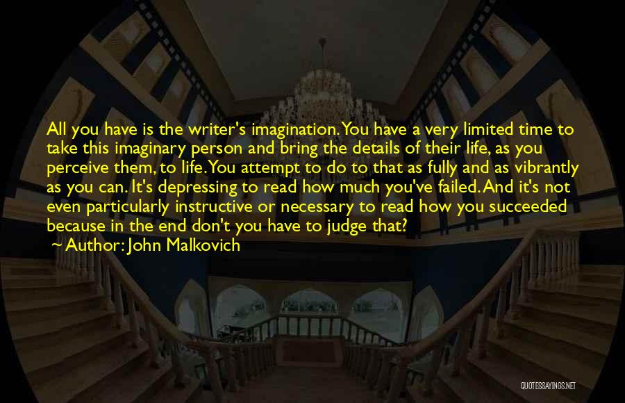 Instructive Quotes By John Malkovich