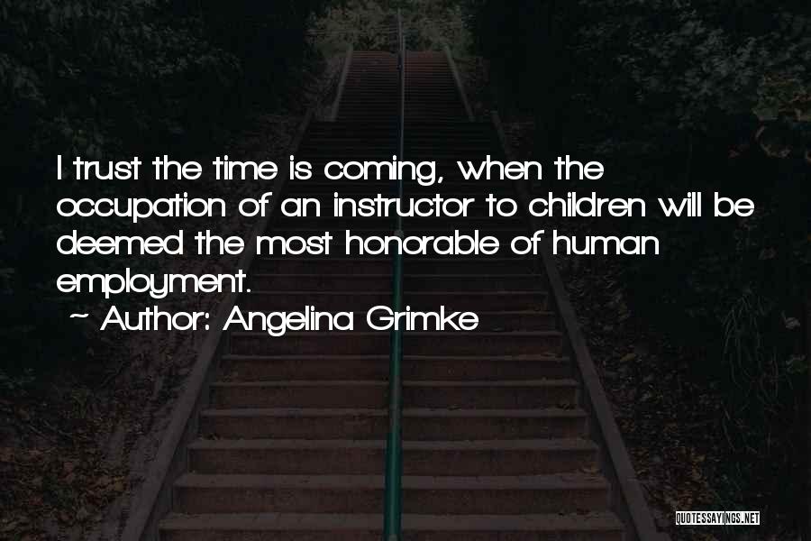 Instructor Quotes By Angelina Grimke