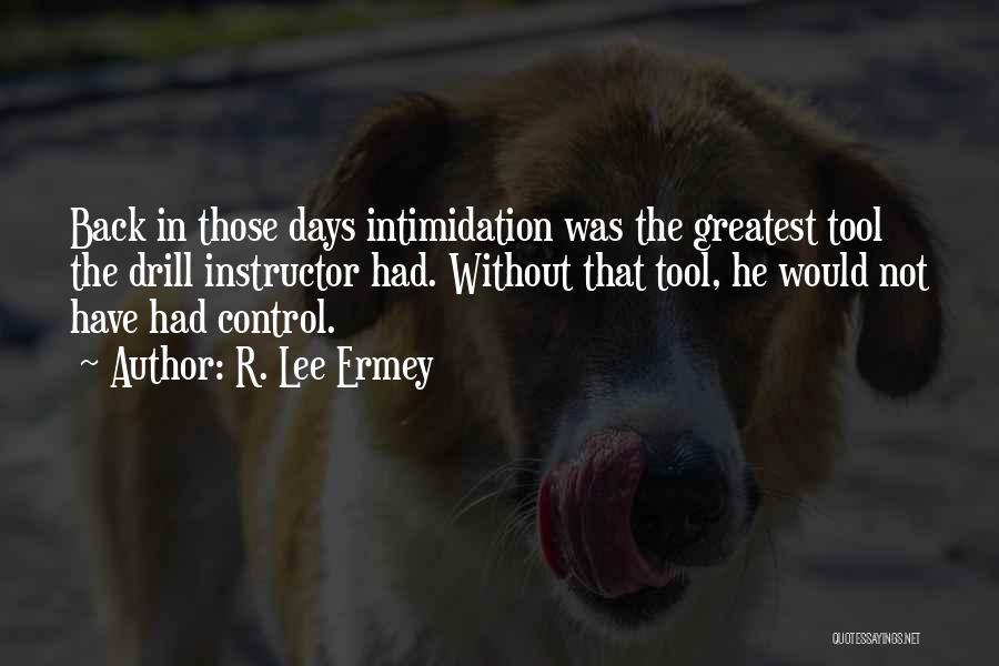 Instructor Quotes By R. Lee Ermey
