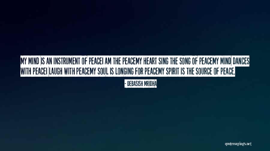 Instrument Of Peace Quotes By Debasish Mridha Instrument Of Peace Quotes By Debasish Mridha