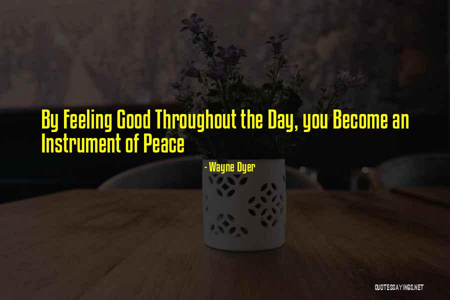 Instrument Of Peace Quotes By Wayne Dyer Instrument Of Peace Quotes By Wayne Dyer