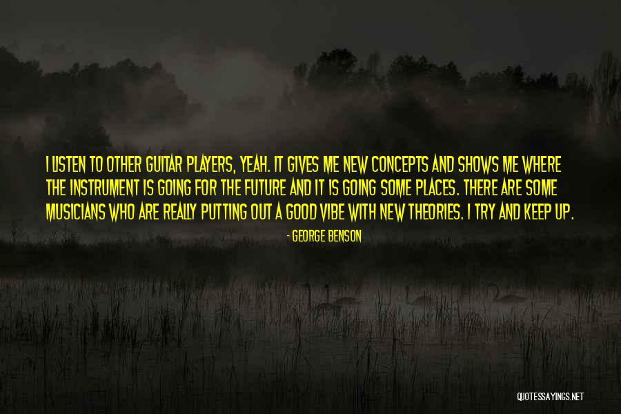 Instrument Players Quotes By George Benson Instrument Players Quotes By George Benson
