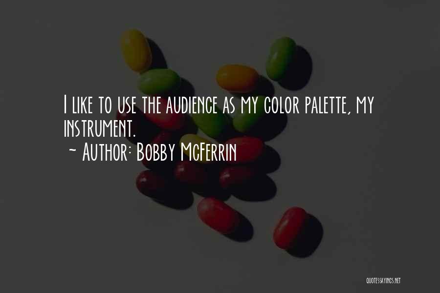 Instrument Quotes By Bobby McFerrin