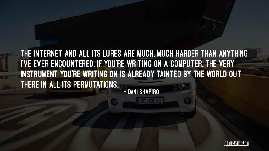 Instrument The Quotes By Dani Shapiro Instrument The Quotes By Dani Shapiro