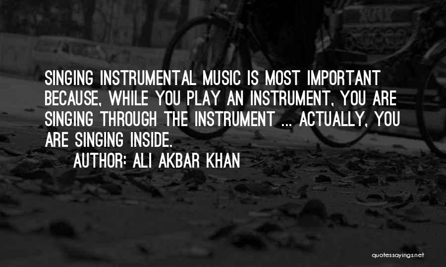 Instrumental Music Quotes By Ali Akbar Khan