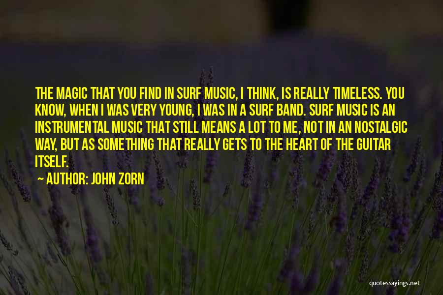 Instrumental Music Quotes By John Zorn