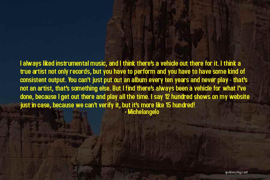 Instrumental Music Quotes By Michelangelo