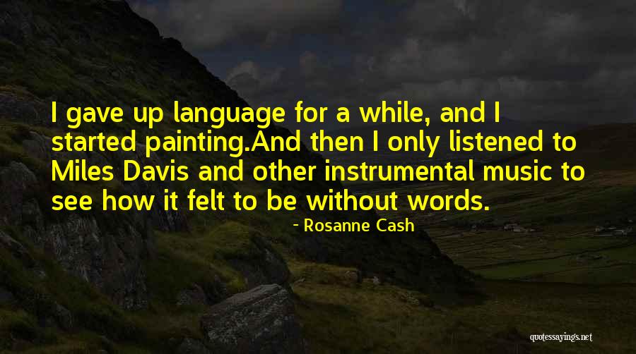 Instrumental Music Quotes By Rosanne Cash Instrumental Music Quotes By Rosanne Cash