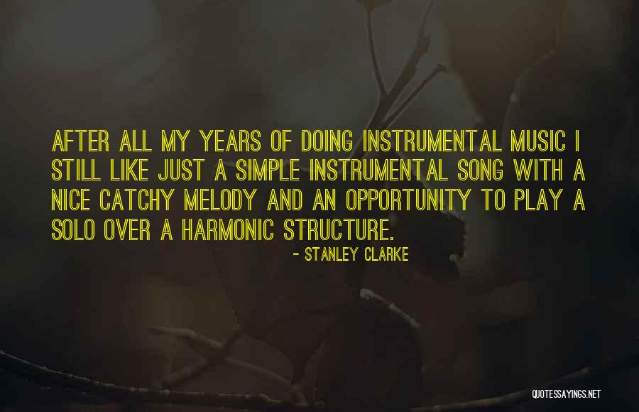 Instrumental Song Quotes By Stanley Clarke