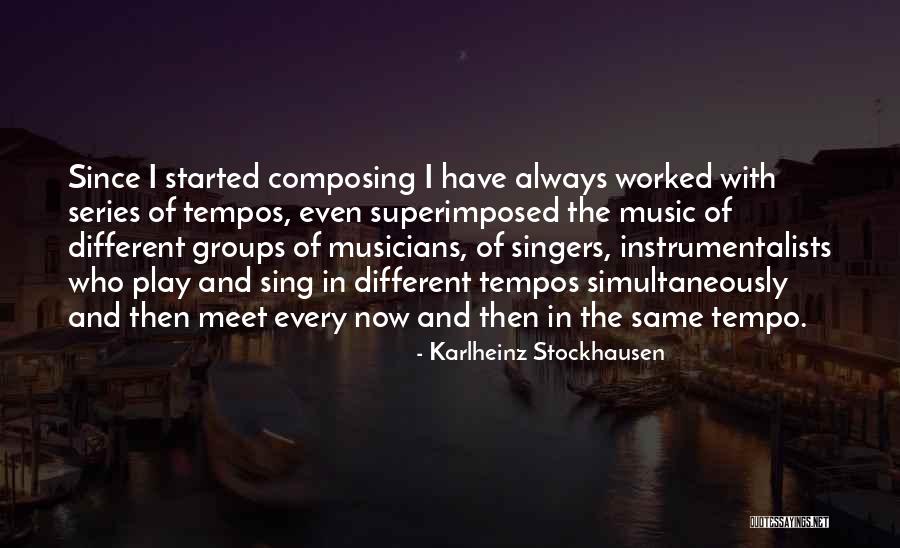 Instrumentalists Musicians Quotes By Karlheinz Stockhausen Instrumentalists Musicians Quotes By Karlheinz Stockhausen