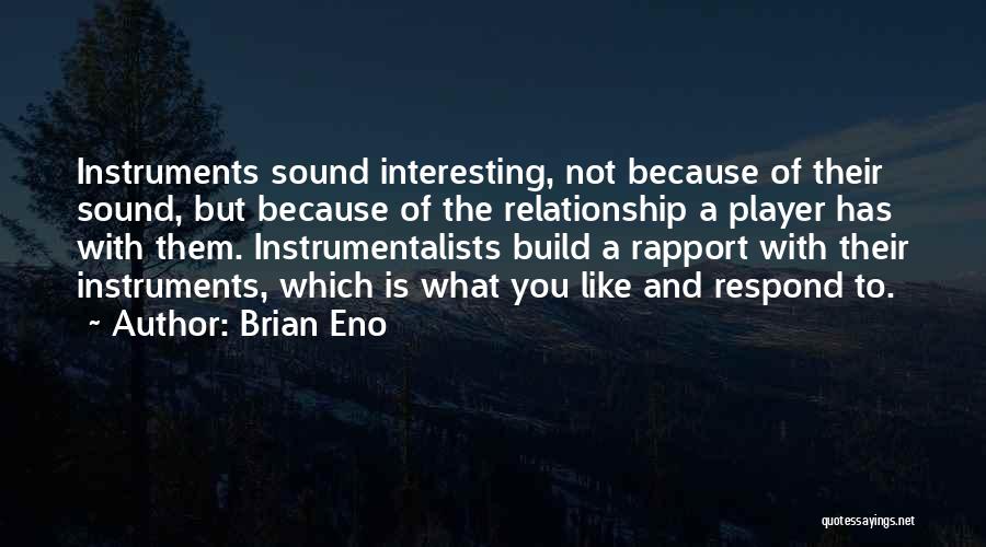 Instrumentalists Quotes By Brian Eno