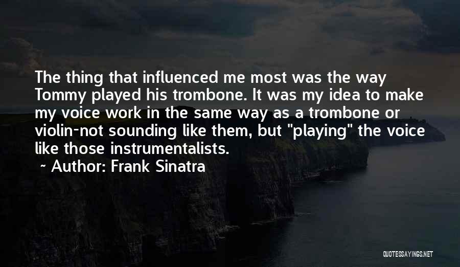 Instrumentalists Quotes By Frank Sinatra