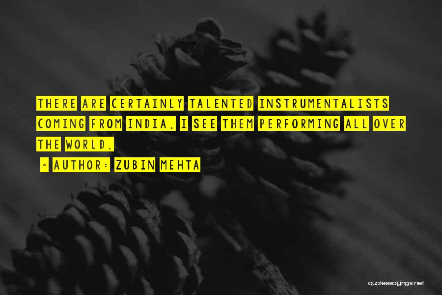 Instrumentalists Quotes By Zubin Mehta