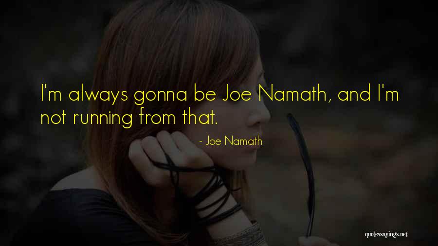 Instrumenten Lijst Quotes By Joe Namath Instrumenten Lijst Quotes By Joe Namath