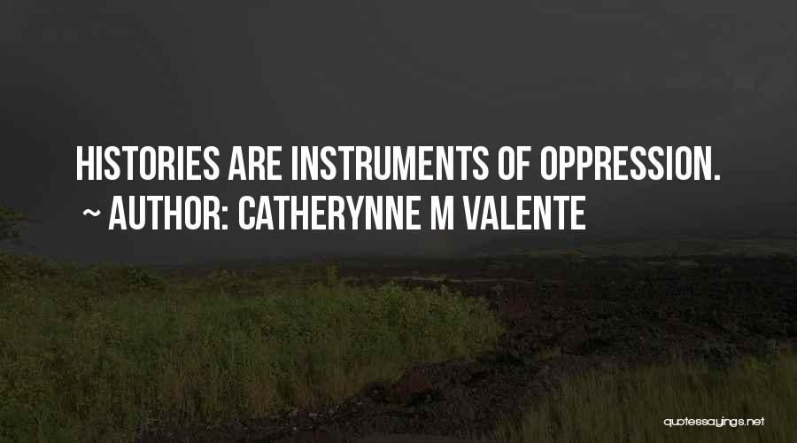 Instruments Quotes By Catherynne M Valente