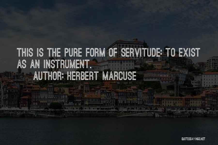 Instruments Quotes By Herbert Marcuse