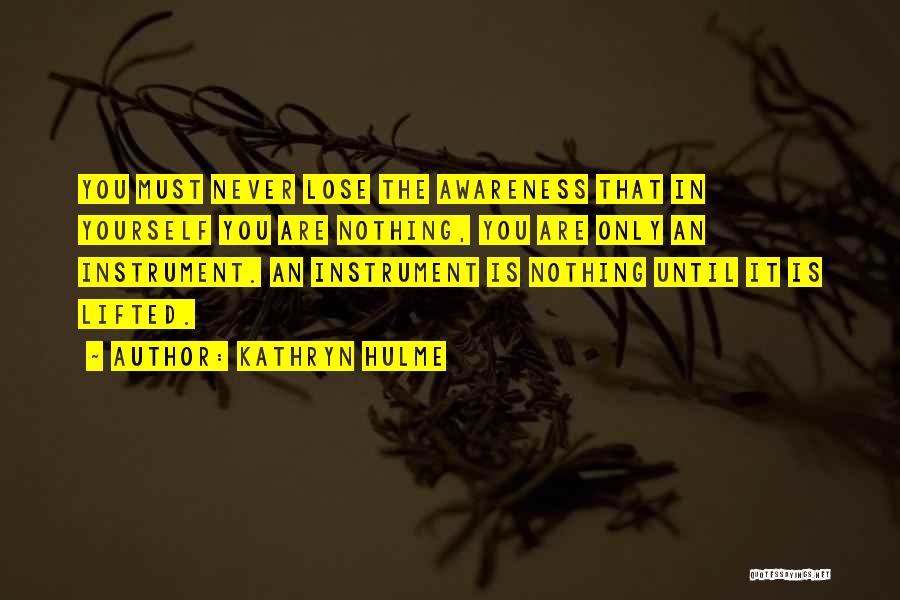 Instruments Quotes By Kathryn Hulme