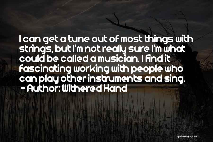 Instruments Quotes By Withered Hand