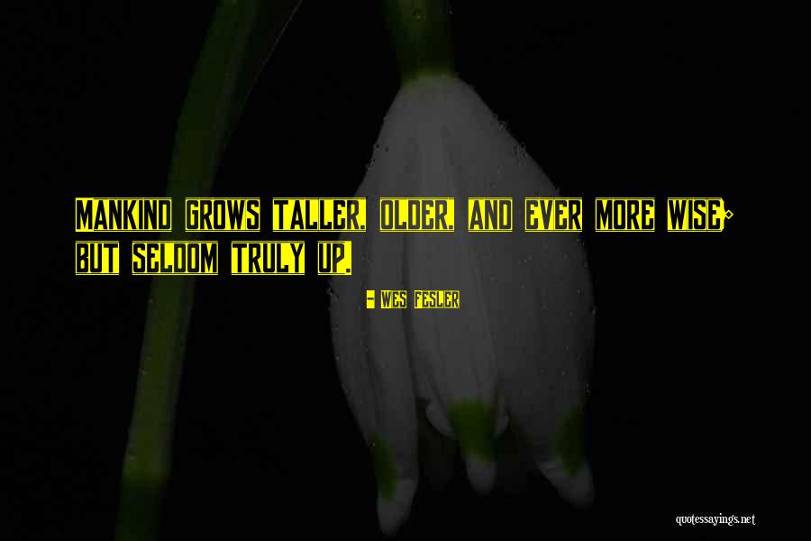Instytut Psychiatrii Quotes By Wes Fesler