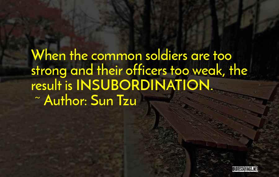 Insubordination Quotes By Sun Tzu