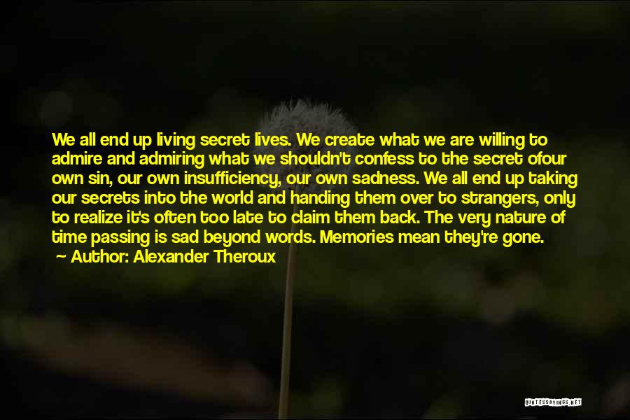 Insufficiency Quotes By Alexander Theroux