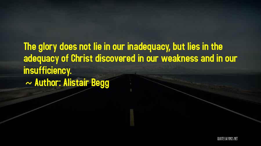 Insufficiency Quotes By Alistair Begg