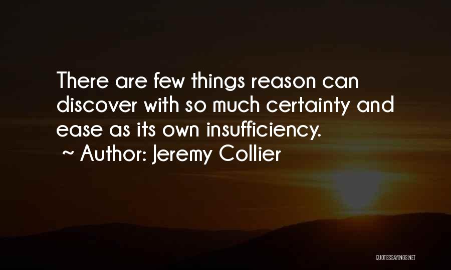 Insufficiency Quotes By Jeremy Collier