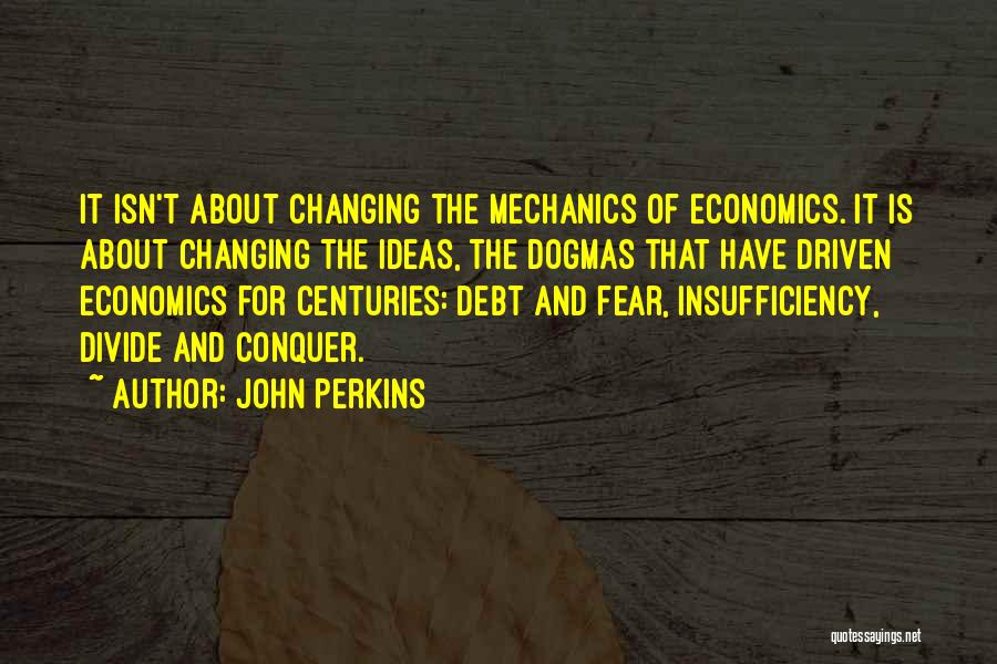 Insufficiency Quotes By John Perkins