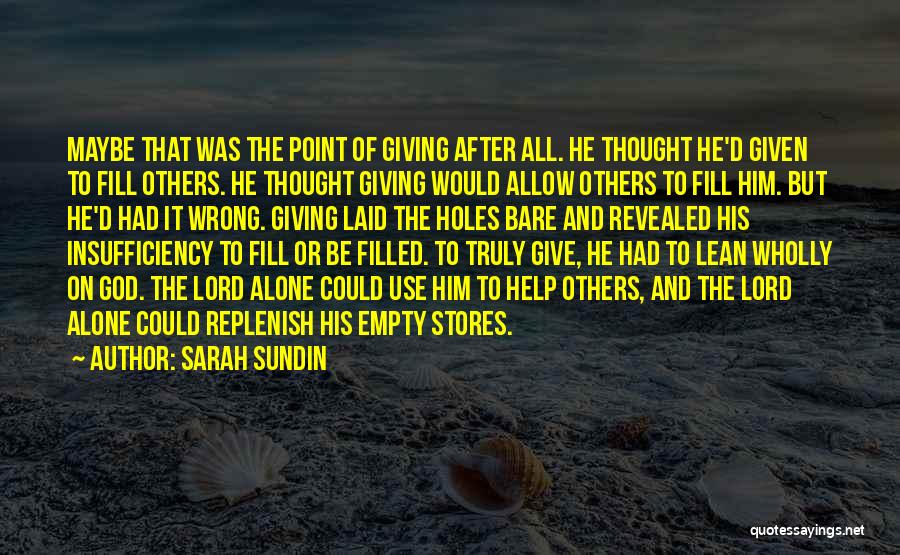 Insufficiency Quotes By Sarah Sundin