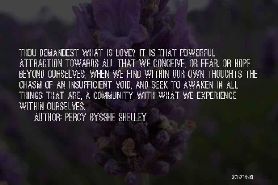 Insufficient Love Quotes By Percy Bysshe Shelley