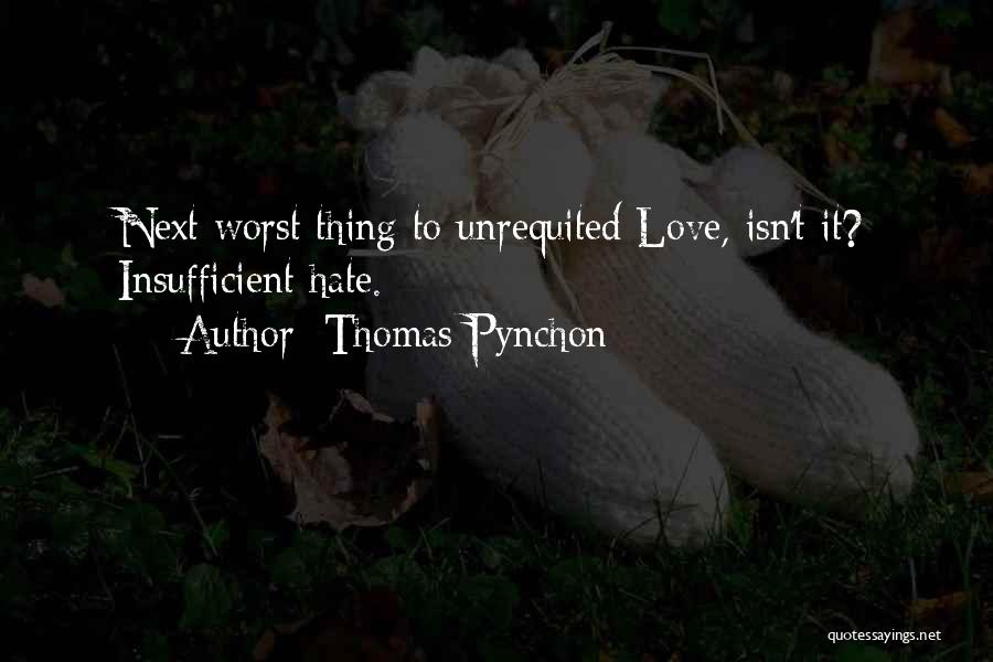 Insufficient Love Quotes By Thomas Pynchon