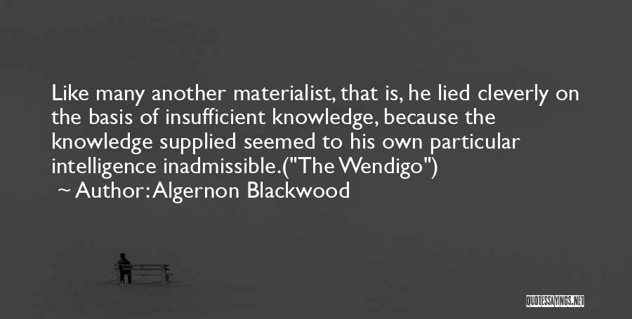 Insufficient Quotes By Algernon Blackwood