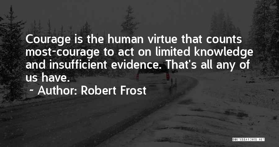 Insufficient Quotes By Robert Frost