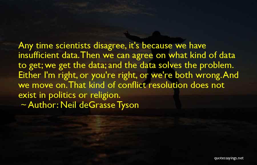 Insufficient Time Quotes By Neil DeGrasse Tyson