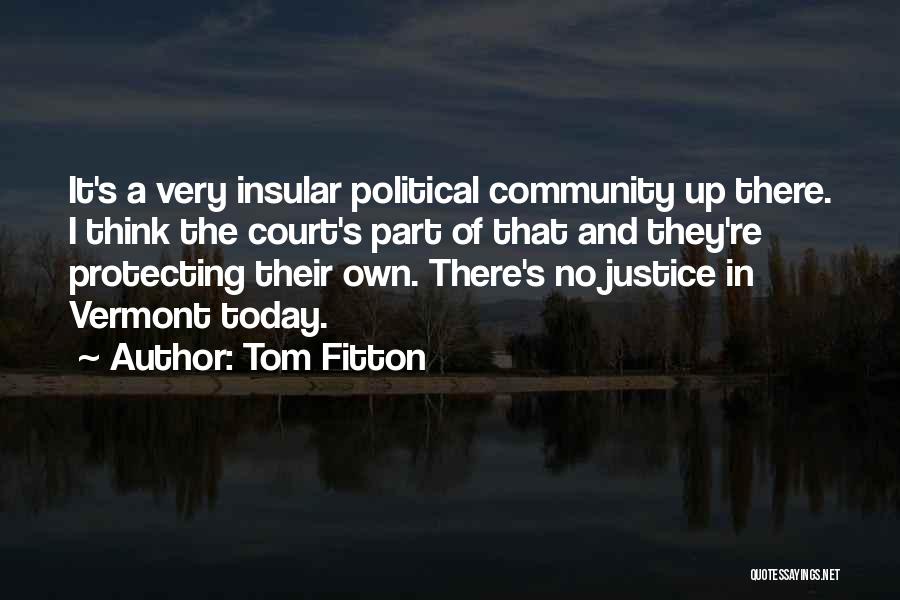 Insular Quotes By Tom Fitton