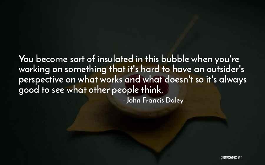 Insulated Quotes By John Francis Daley