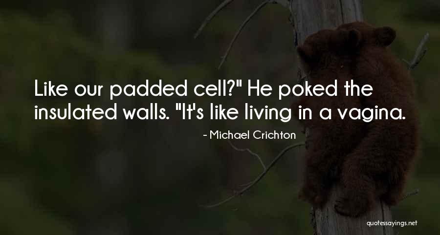 Insulated Quotes By Michael Crichton