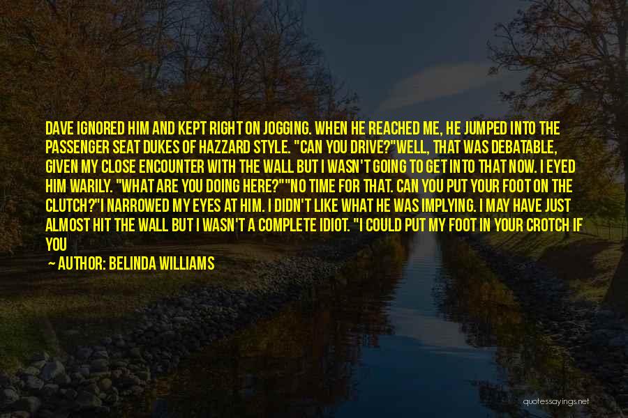 Insult Love Quotes By Belinda Williams