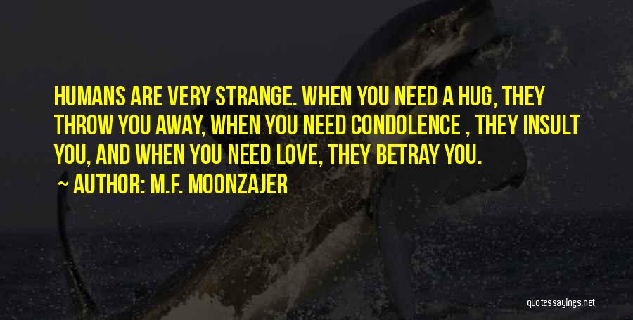 Insult Love Quotes By M.F. Moonzajer