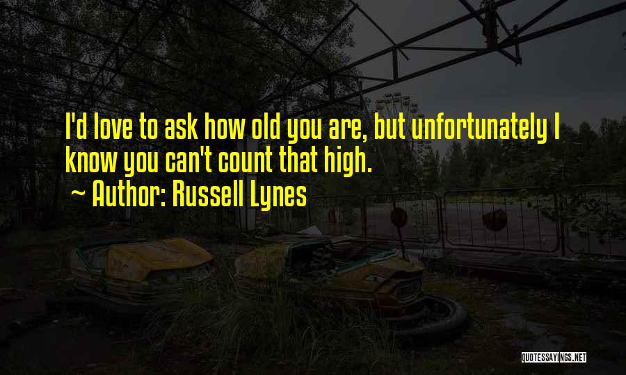 Insult Love Quotes By Russell Lynes