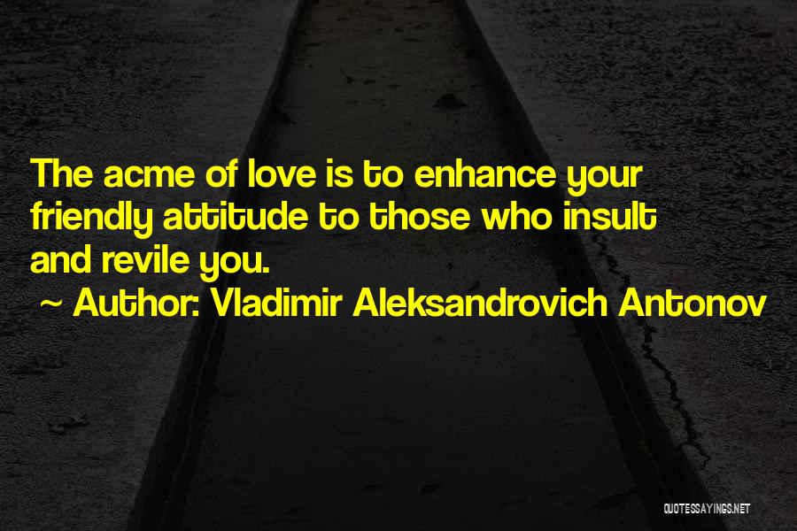 Insult Love Quotes By Vladimir Aleksandrovich Antonov